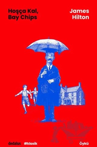 Hoşça Kal, Bay Chips – James Hilton – Dedalus Kitap kitap kapağı