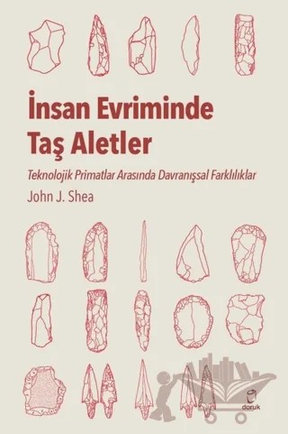 İnsan Evriminde Taş Aletler – John J. Shea – Doruk Yayınları kitap kapağı