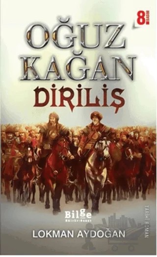 Oğuz Kağan - Diriliş – Lokman Aydoğan – Bilge Kültür Sanat kitap kapağı