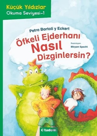 Öfkeli Ejderhanı Nasıl Dizginlersin? – Petra Bartoli y Eckert – Tudem Yayınları kitap kapağı