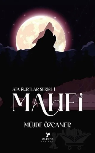 Ata Kurtlar Serisi: Mahfi (Siyah Kapak) – Müjde Özcaner – Oleksa Yayınevi kitap kapağı