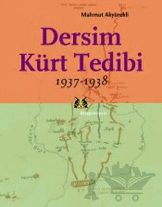 Dersim Kürt Tedibi 1937-1938 – Mahmut Akyürekli – Kitap Yayınevi kitap kapağı