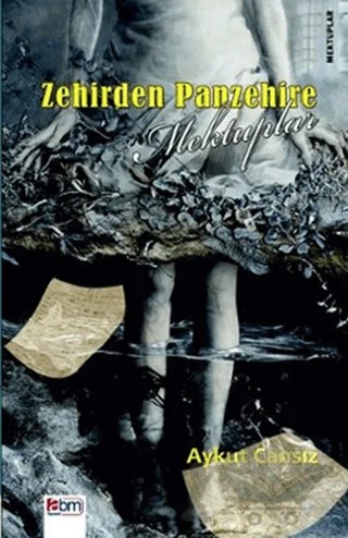 Zehirden Panzehire Mektuplar – Aykut Cansız – Abm Yayınevi kitap kapağı