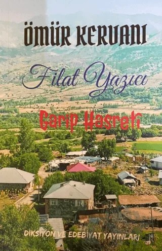 Ömür Kervanı – Filat Yazıcı – Diksiyon ve Edebiyat Yayınları kitap kapağı