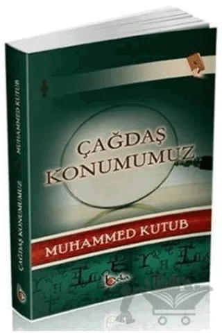Çağdaş Konumumuz – Muhammed Kutub – Beka Yayınları kitap kapağı