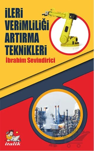 İleri Verimliliği Artırma Teknikleri – İbrahim Sevindirici – İtalik Yayınevi kitap kapağı