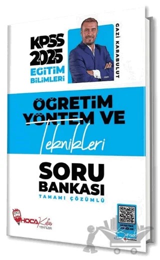 2025 KPSS Eğitim Bilimleri Öğretim Yöntem ve Teknikleri Soru Bankası Çözümlü – Gazi Karabulut – Hoca Kafası Yayınları kitap kapağı