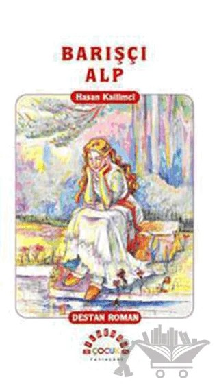 Barışçı Alp – Hasan Kallimci – Bilgeoğuz Yayınları kitap kapağı