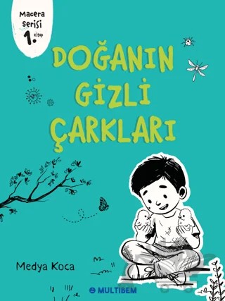 Doğanın Gizli Çarkları – Medya Koca – Multibem Yayınları kitap kapağı