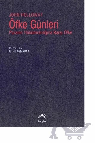 Öfke Günleri – John Holloway – İletişim Yayınevi kitap kapağı