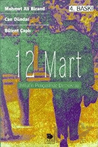 12 Mart: İhtilalin Pençesinde Demokrasi – Mehmet Ali Birand, Can Dündar, Bülent Çaplı – İmge Kitabevi Yayınları kitap kapağı