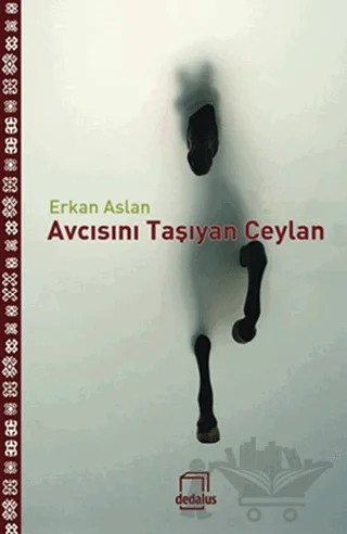 Avcısını Taşıyan Ceylan – Erkan Aslan – Dedalus Kitap kitap kapağı