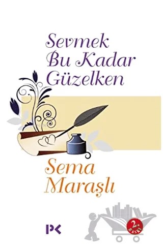 Sevmek Bu Kadar Güzelken – Sema Maraşlı – Profil Kitap kitap kapağı