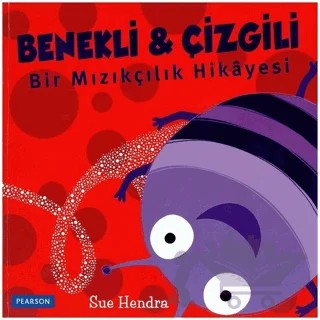Benekli ve Çizgili Bir Mızıkçılık Hikayesi – Kolektif – Pearson Çocuk Kitapları kitap kapağı