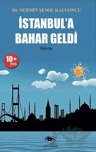 İstanbul'a Bahar Geldi – Nermin Şenol Kalyoncu – Ceylan Yayınları kitap kapağı