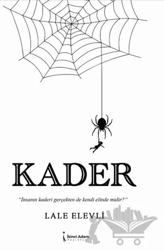 Kader – Lale Elevli – İkinci Adam Yayınları kitap kapağı