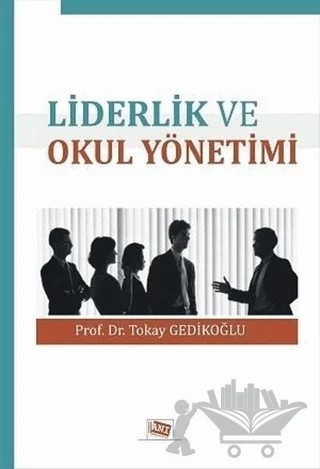 Liderlik ve Okul Yönetimi – Okay Gedikoğlu – Anı Yayıncılık kitap kapağı