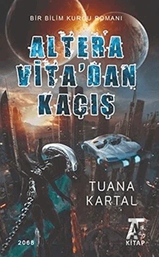 Altera Vita'dan Kaçış – Tuana Kartal – Kitap At Yayınları kitap kapağı