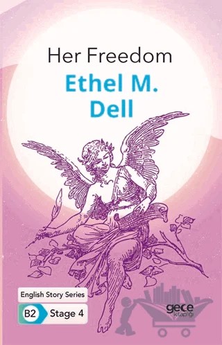 Her Freedom - İngilizce Hikayeler B2 Stage 4 – Ethel M. Dell – Gece Kitaplığı kitap kapağı