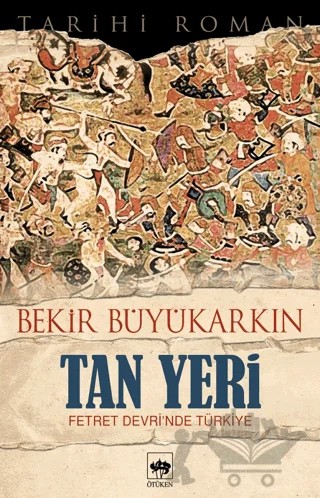 Tan Yeri – Bekir Büyükarkın – Ötüken Neşriyat kitap kapağı