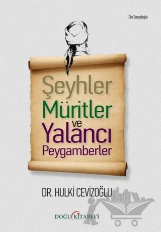 Şeyhler Müritler ve Yalancı Peygamberler – Hulki Cevizoğlu – Doğu Kitabevi kitap kapağı