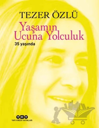 Yaşamın Ucuna Yolculuk – Tezer Özlü – Yapı Kredi Yayınları kitap kapağı