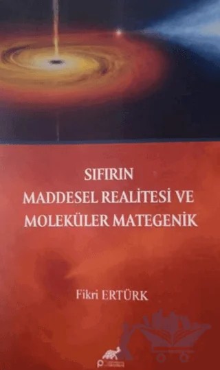 Sıfırın Maddesel Realitesi ve Moleküler Mategenik – Fikri Ertürk – Paradigma Akademi Yayınları kitap kapağı