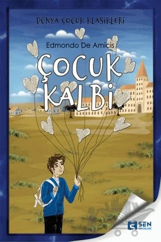 Çocuk Kalbi – Edmondo De Amıcıs – Sen Yayınları kitap kapağı
