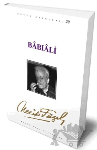 Babıali : 20 - Necip Fazıl Bütün Eserleri – Necip Fazıl Kısakürek – Büyük Doğu Yayınları kitap kapağı