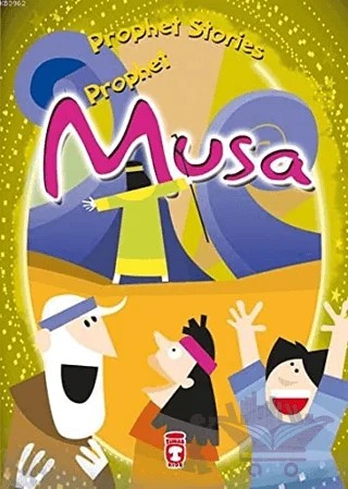 Prophet Musa - Prophet Stories – Belkıs İbrahimhakkıoğlu – Timaş Publishing kitap kapağı