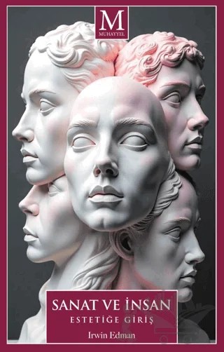 Sanat ve İnsan - Estetiğe Giriş – Irwin Edman – Muhayyel Yayınevi kitap kapağı