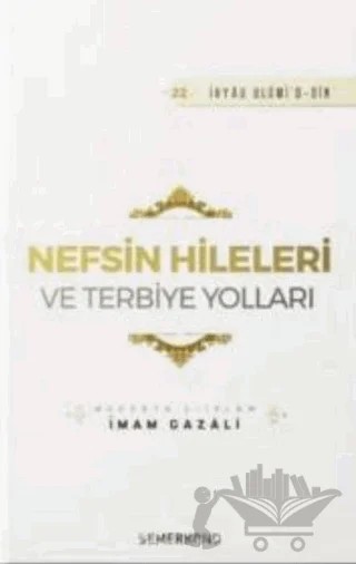 Nefsin Hileleri ve Terbiye Yolları – İmam Gazali – Semerkand Yayınları kitap kapağı