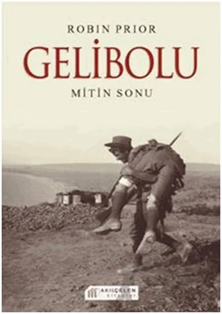 Gelibolu – Robin Prior – Akıl Çelen Kitaplar kitap kapağı