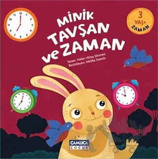 Minik Tavşan ve Zaman – Nalan Aktaş Sönmez – Çamlıca Çocuk Yayınları kitap kapağı