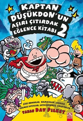 Kaptan Düşükdon’un Aşırı Çıtırdak Eğlence Kitabı 2 – Dav Pilkey – Altın Kitaplar kitap kapağı