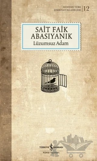 Lüzumsuz Adam (Şömizli) – Sait Faik Abasıyanık – İş Bankası Kültür Yayınları kitap kapağı