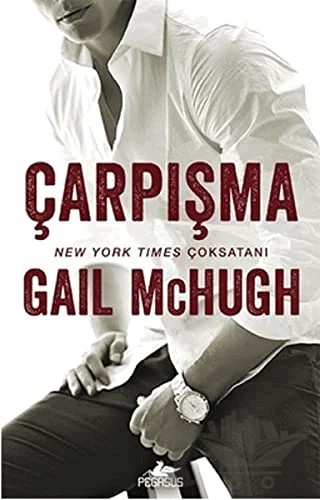Çarpışma – Gail Mchugh – Pegasus Yayınları kitap kapağı