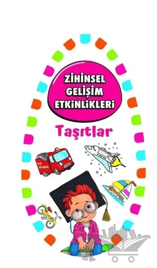 Zihinsel Gelişim Etkinlikleri -Taşıtlar – Kolektif – Martı Çocuk Yayınları kitap kapağı