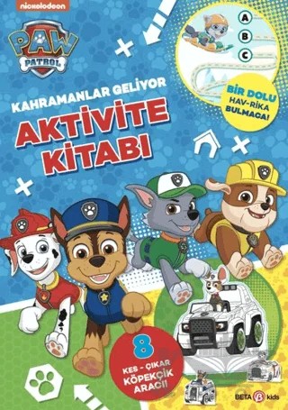 PAW Patrol - Kahramanlar Geliyor Aktivite Kitabı – Spin Master Paw – Beta Kids kitap kapağı