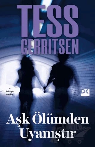 Aşk Ölümden Uyanıştır – Tess Gerritsen – Doğan Kitap kitap kapağı