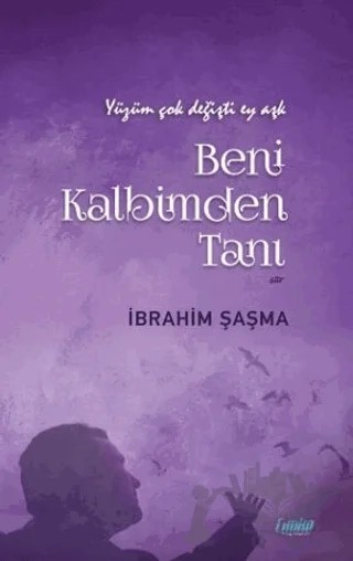 Beni Kalbimden Tanı – İbrahim Şaşma – Çimke Yayınevi kitap kapağı