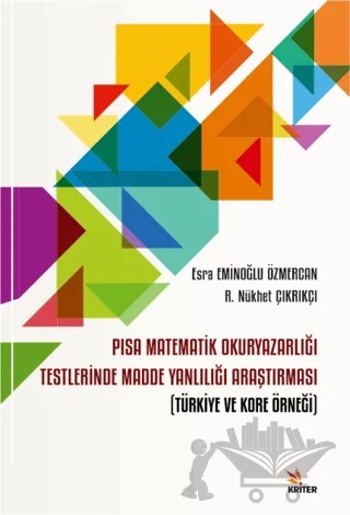 PISA Matematik Okuryazarlığı Testlerinde Madde Yanlılığı Araştırması – Esra Eminoğlu Özmercan, R. Nükhet Çıkrıkçı – Kriter Yayınları kitap kapağı