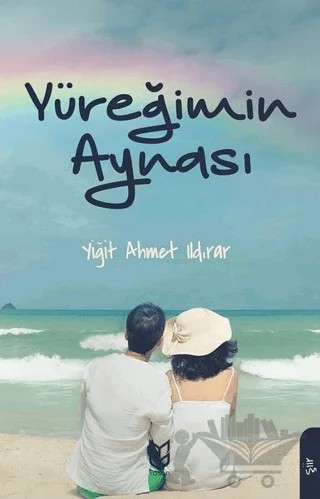 Yüreğimin Aynası – Yiğit Ahmet Ildırar – Yason Yayıncılık kitap kapağı