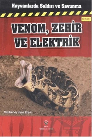 Hayvanlarda Saldırı ve Savunma: Venom, Zehir ve Elektrik – Kimberley Jane Pryor – TÜBİTAK Yayınları kitap kapağı