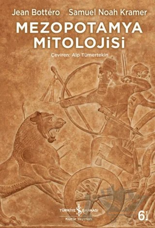 Mezopotamya Mitolojisi – Jean Bottero, Samuel Noah Kramer – İş Bankası Kültür Yayınları kitap kapağı