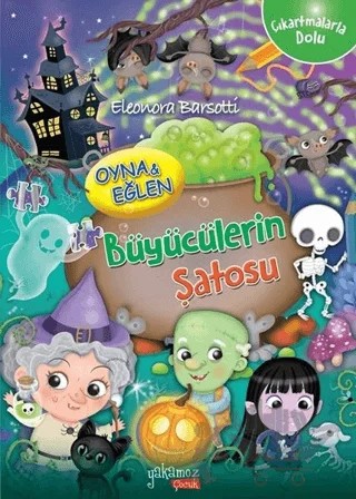 Büyücülerin Şatosu - Oyna ve Eğlen – Eleonara Barsotti – Yakamoz Yayınevi kitap kapağı