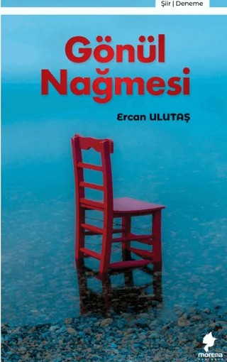 Gönül Nağmesi – Ercan Ulutaş – Morena Yayınevi kitap kapağı