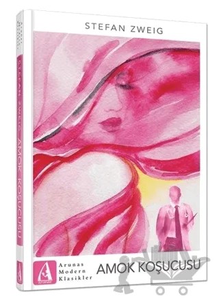 Amok Koşucusu – Stefan Zweıg – Arunas Yayıncılık kitap kapağı