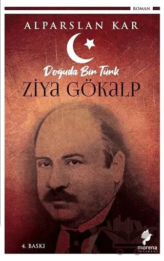 Doğuda Bir Türk Ziya Gökalp – Alparslan Kar – Morena Yayınevi kitap kapağı