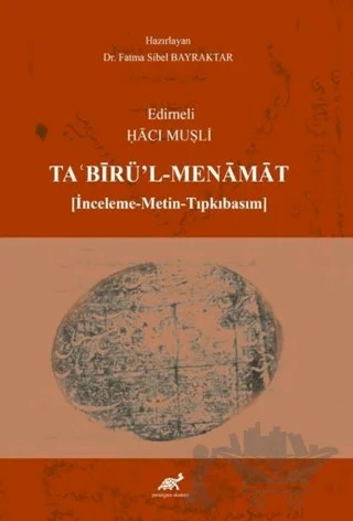 Edirneli Hacı Muşli Ta'birü'l-Menamat (İnceleme- Metin-Tıpkıbasım) – Kolektif – Paradigma Akademi Yayınları kitap kapağı
